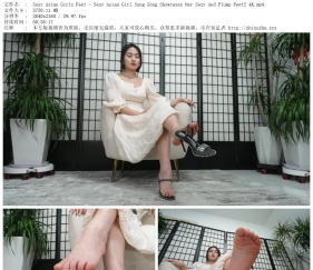 Asian Girls Feet - Sexy Asian Girl Song Song Showcases Her Sexy And Plump Feet2 4K